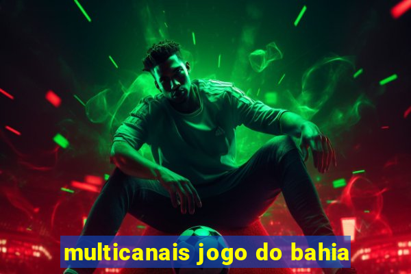 multicanais jogo do bahia